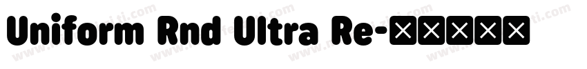 Uniform Rnd Ultra Re字体转换